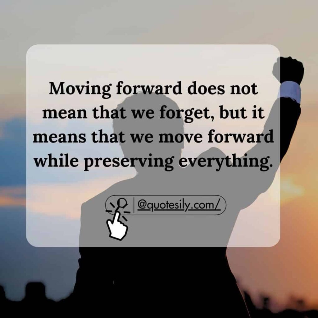 Positive Keep Moving Forward Quotes