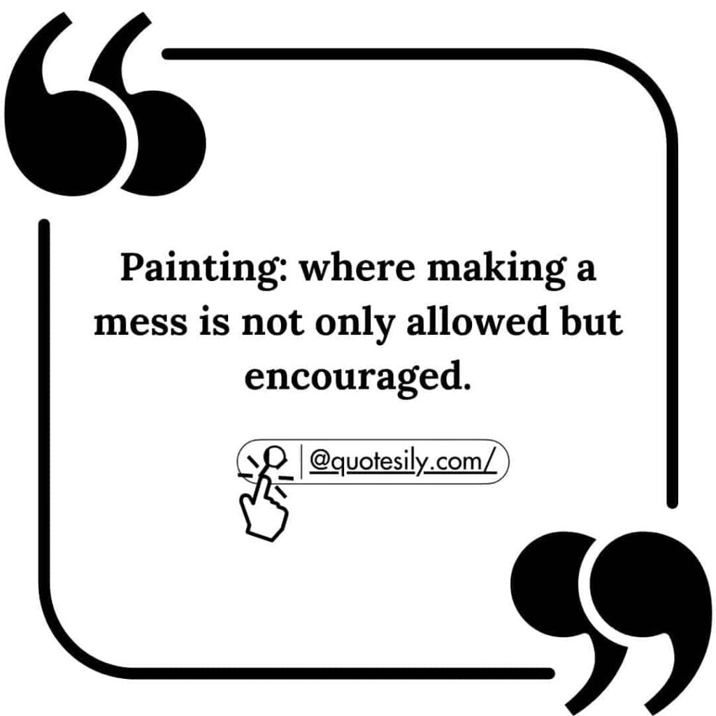 600+ Creative painting quotes For Your Work