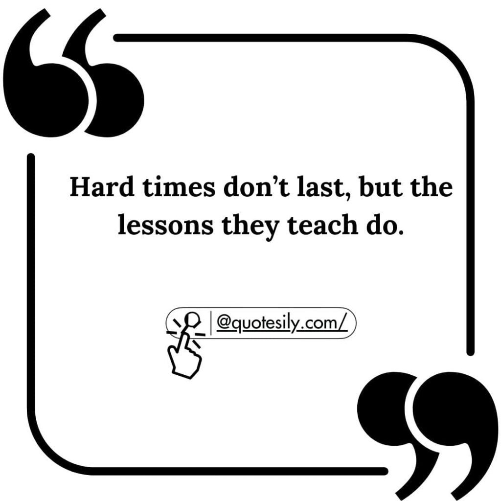 Best Hard Times Quotes for Life