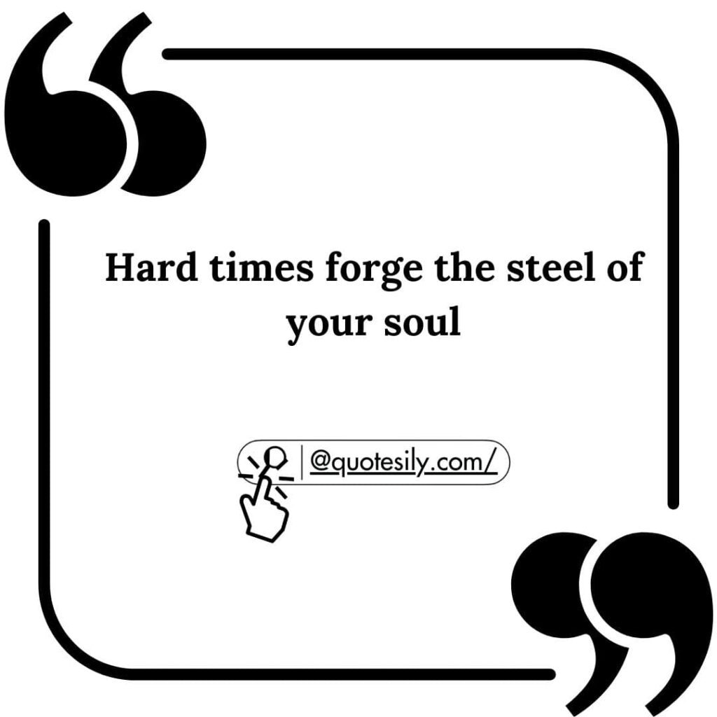 Best Hard Times Quotes for Life