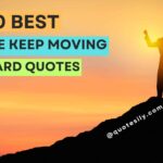 Positive Keep Moving Forward Quotes